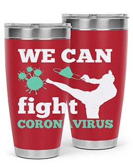 we can fight coronavirus Style 9#- corona virus- Tumbler
