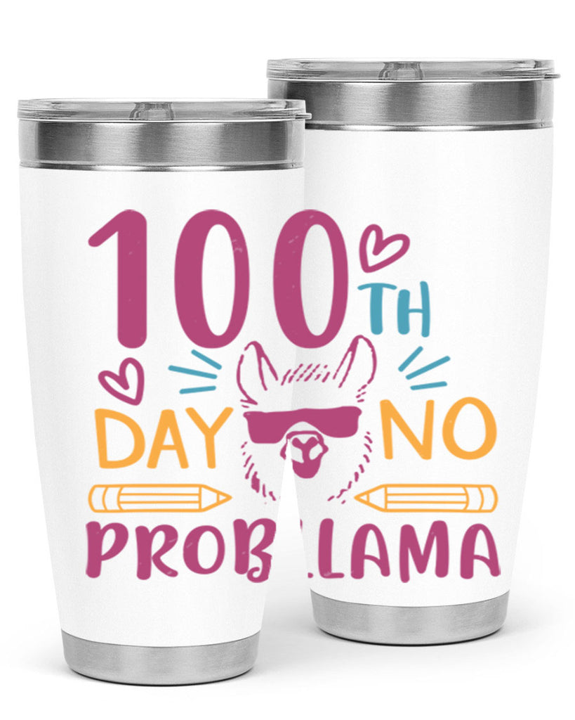 100th day no probllama 37#- 100 days of school- Tumbler