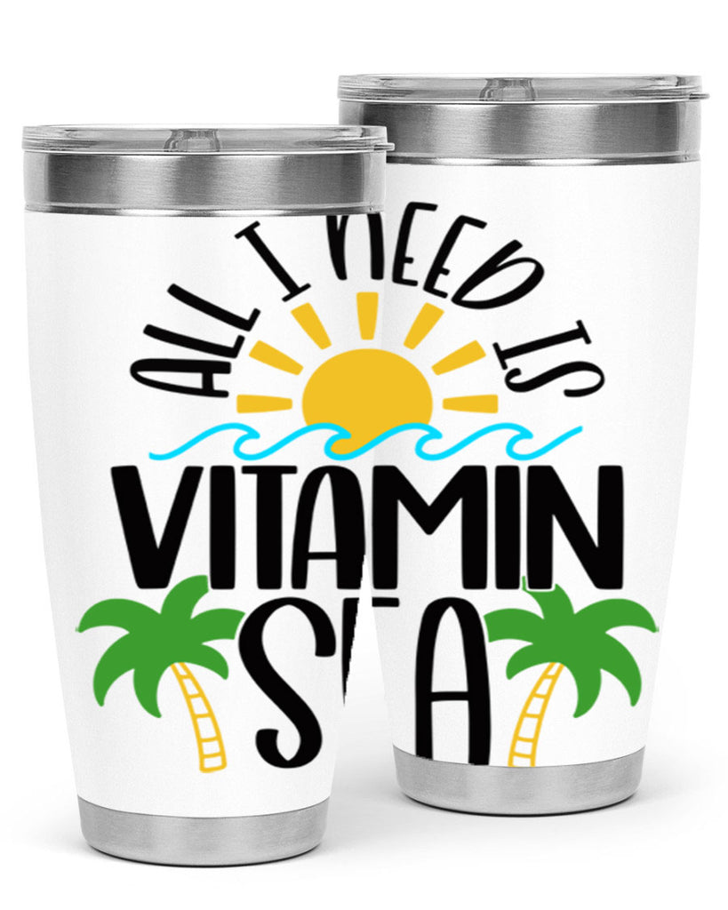 All I Need Is Vitamin Sea Style 56#- summer- Tumbler