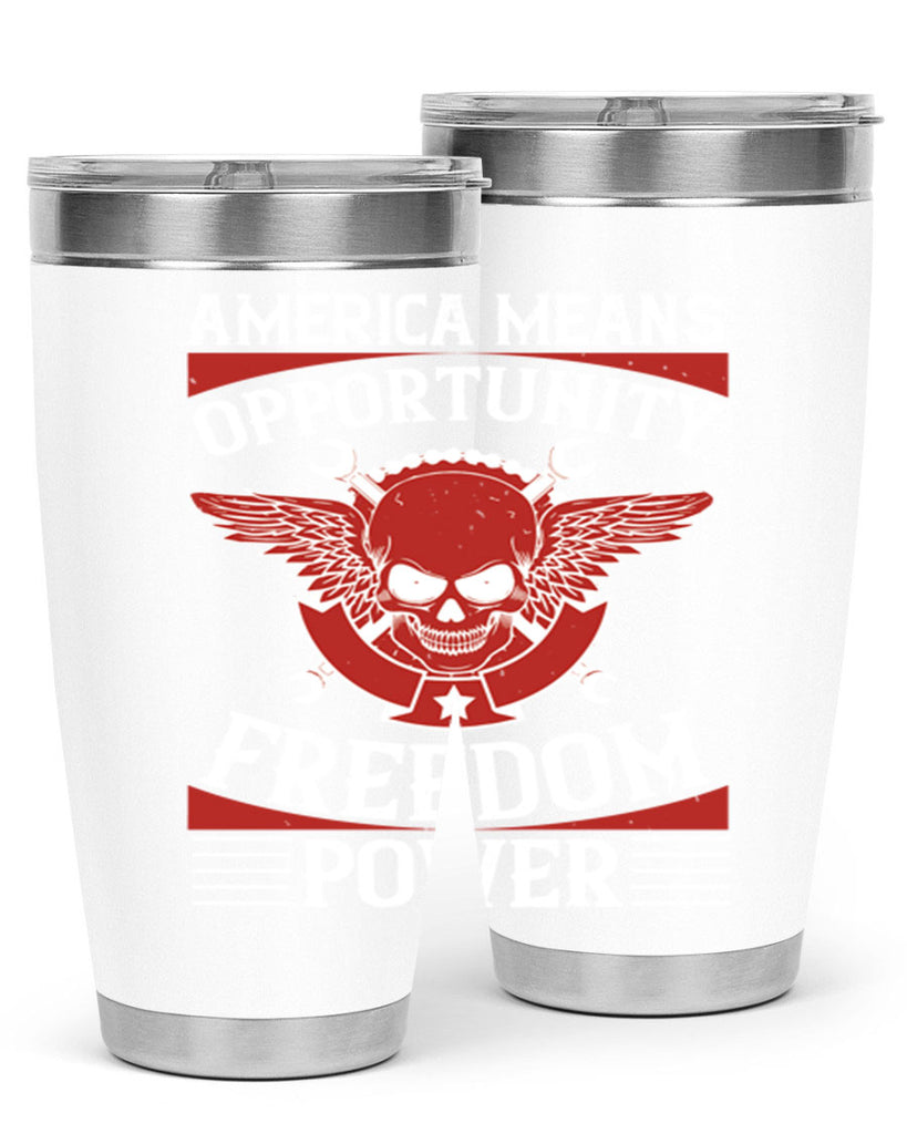 America means opportunity freedom power Style 85#- Fourt Of July- Tumbler
