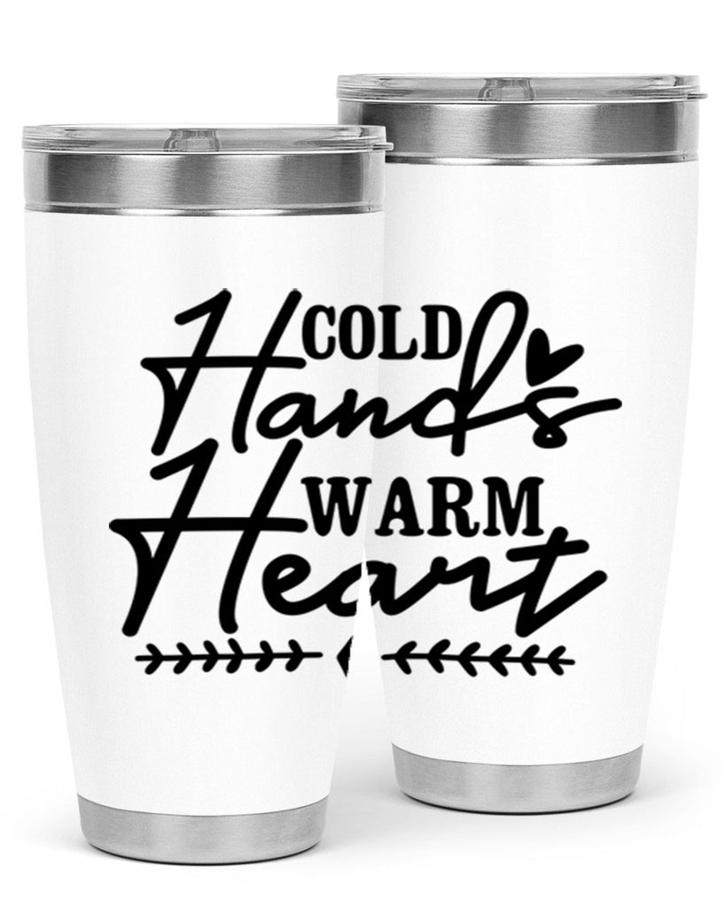 Cold Hands Warm Heart 45#- winter- Tumbler