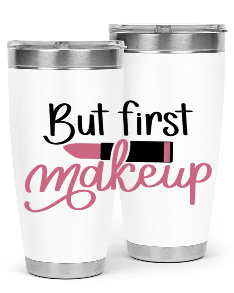 DXFBut First MakeupBut First Makeup Style 157#- make up- Tumbler