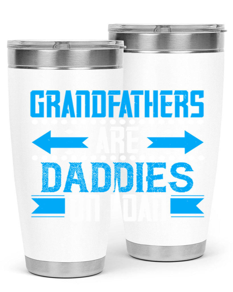 Grandfathers are daddies on loan 55#- grandpa - papa- Tumbler