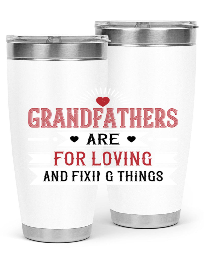 Grandfathers are for loving and fixing things 54#- grandpa - papa- Tumbler