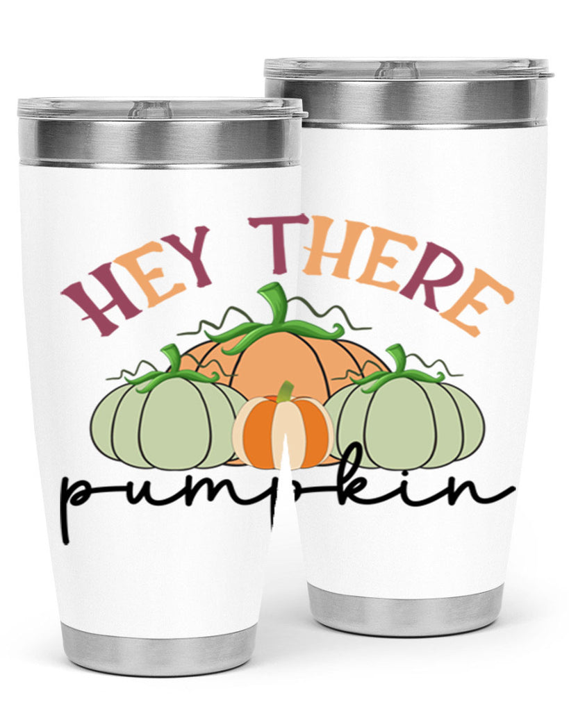 Hey There Pumpkin 307#- fall- Tumbler