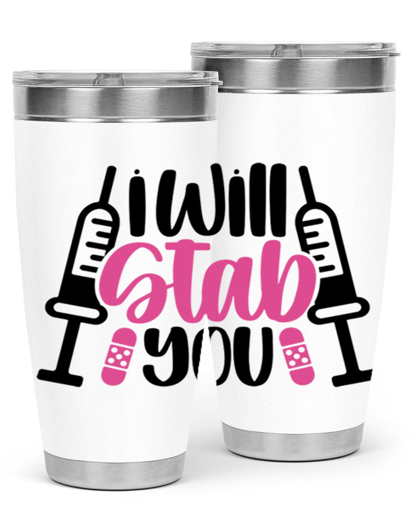 I Will Stab You Style Style 163#- nurse- tumbler