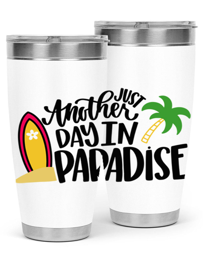 Just Another Day In Paradise Style 36#- summer- Tumbler