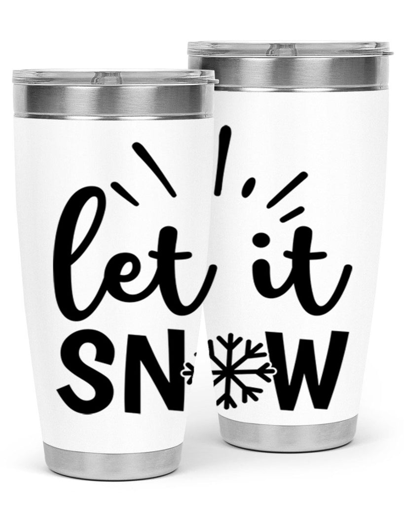Let It Snow 283#- winter- Tumbler