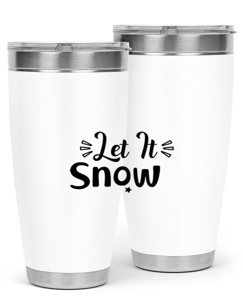 Let It Snow 285#- winter- Tumbler