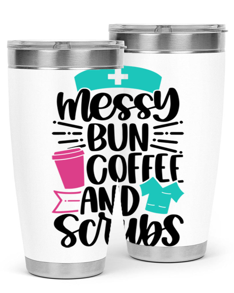 Messy Bun Coffee And Style Style 131#- nurse- tumbler
