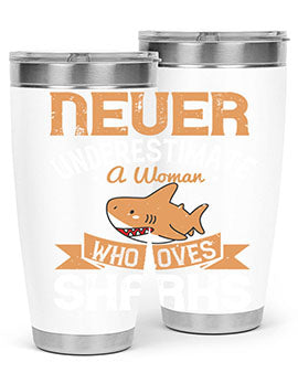 Never underestimate a woman who loves sharks Style 52#- shark  fish- Tumbler