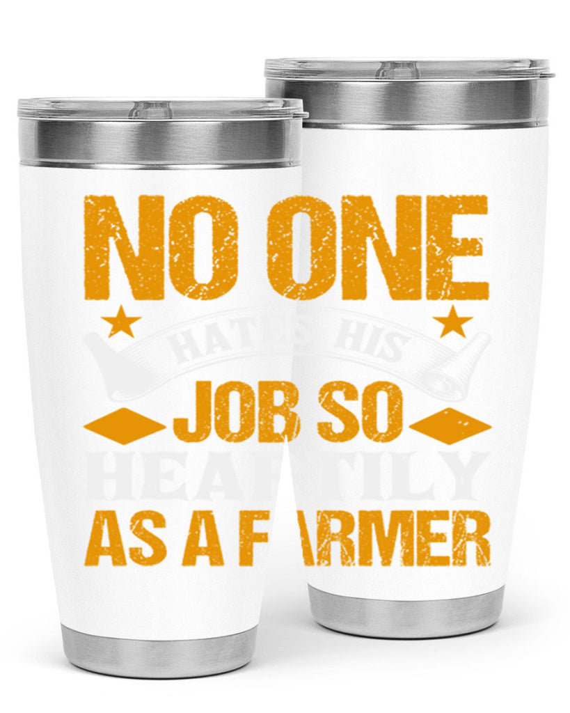 No one hates his job so heartily 40#- farming and gardening- Tumbler