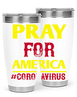Pray For America Style 8#- corona virus- Tumbler