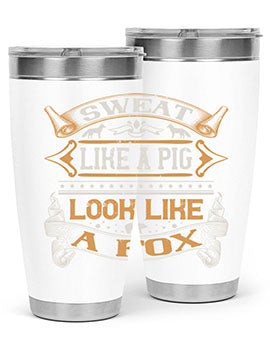 Sweat like a pig look like a fox Style 30#- pig- Tumbler