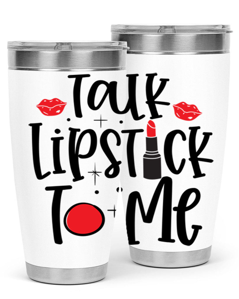 Talk Lipstick To Me Style 218#- make up- Tumbler