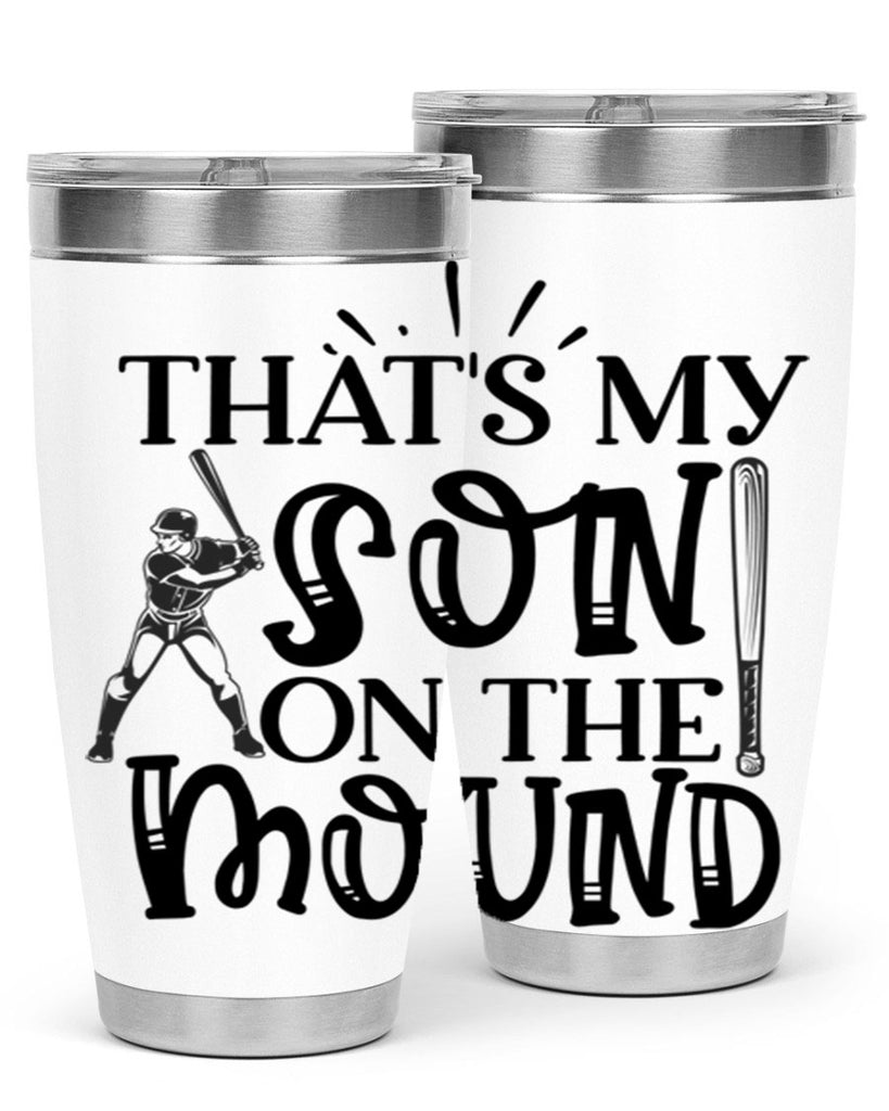 Thats My Son on the mound 2015#- baseball- Tumbler