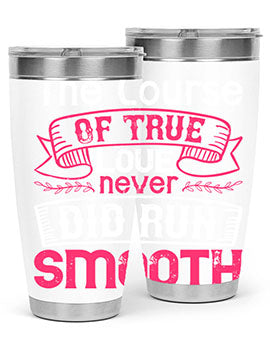The course of true love never did run smooth Style 21#- dog- Tumbler