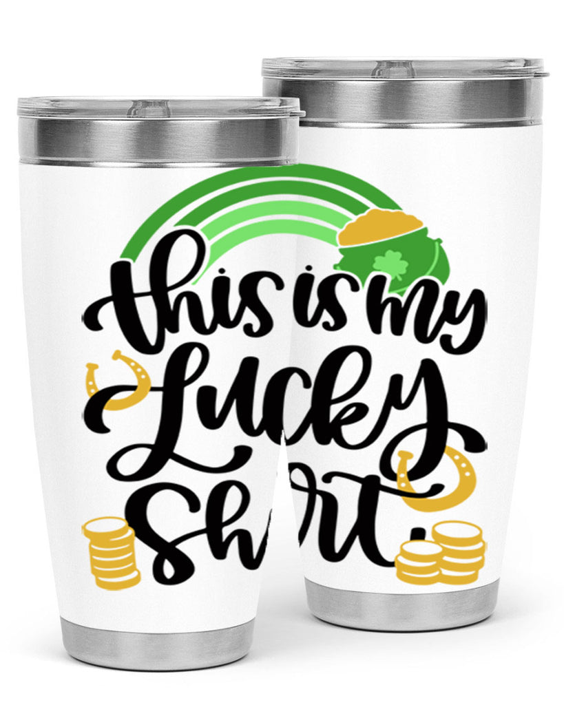 This Is My Lucky Shirt Style 22#- St Patricks Day- Tumbler