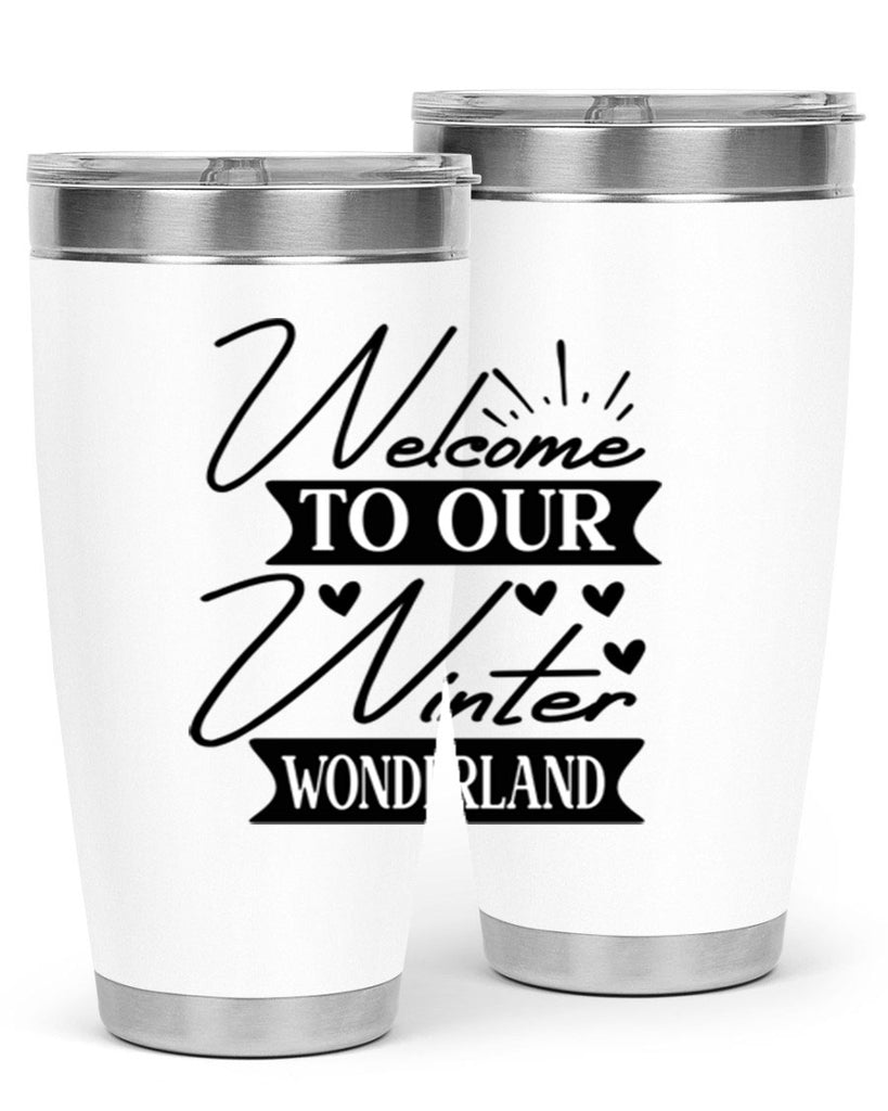 Welcome To Our Winter Wonderland 468#- winter- Tumbler