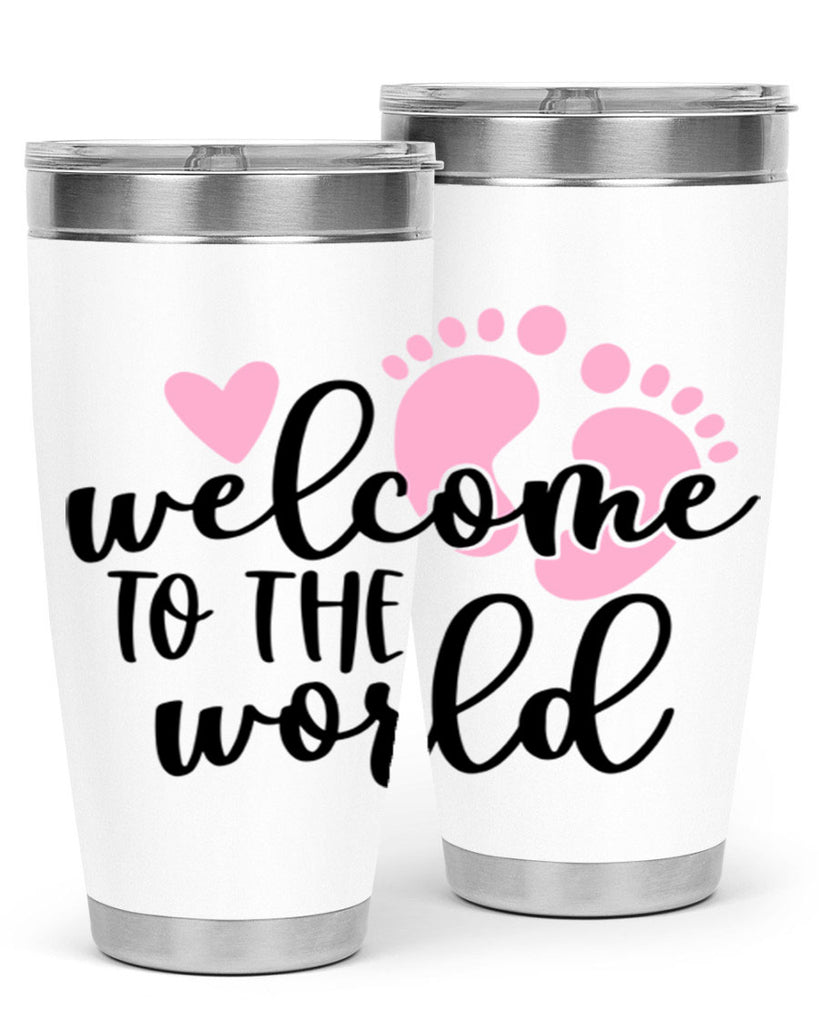 Welcome To The World Style 15#- baby- tumbler