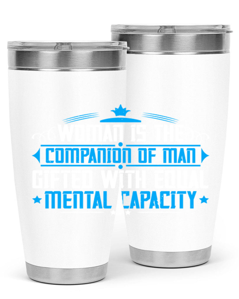 Woman is the companion of man gifted with equal mental capacity Style 17#- womens day- Tumbler