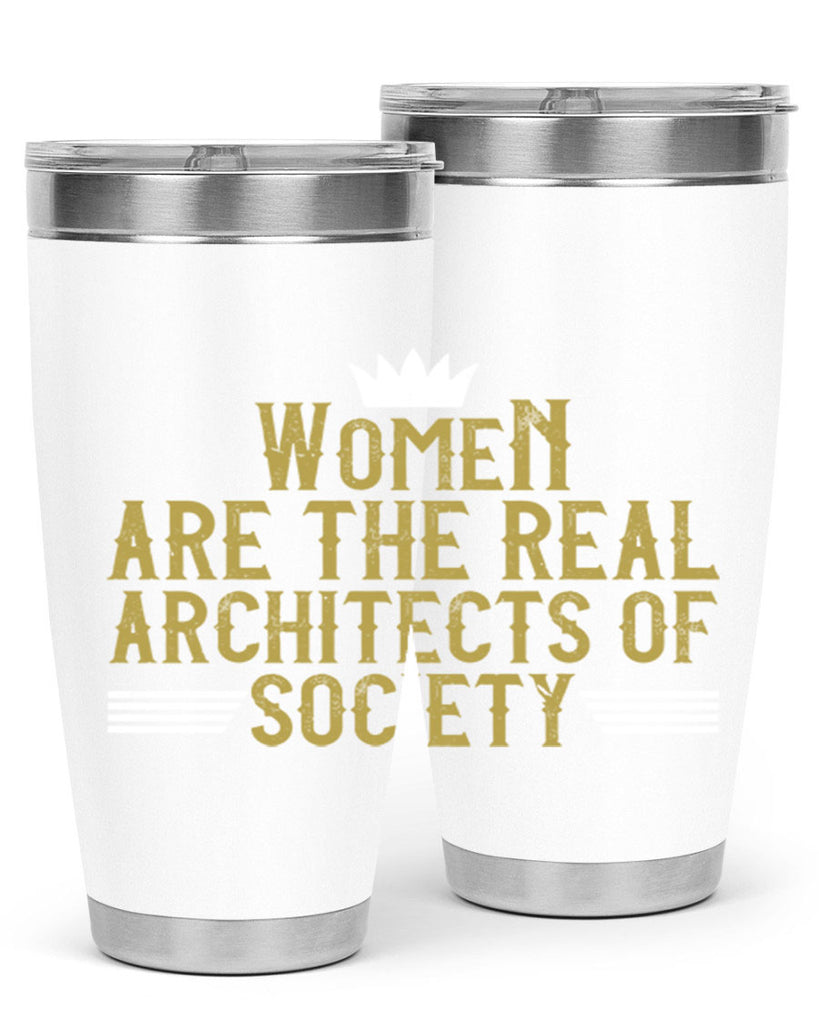 Women are the real architects of Style 7#- womens day- Tumbler