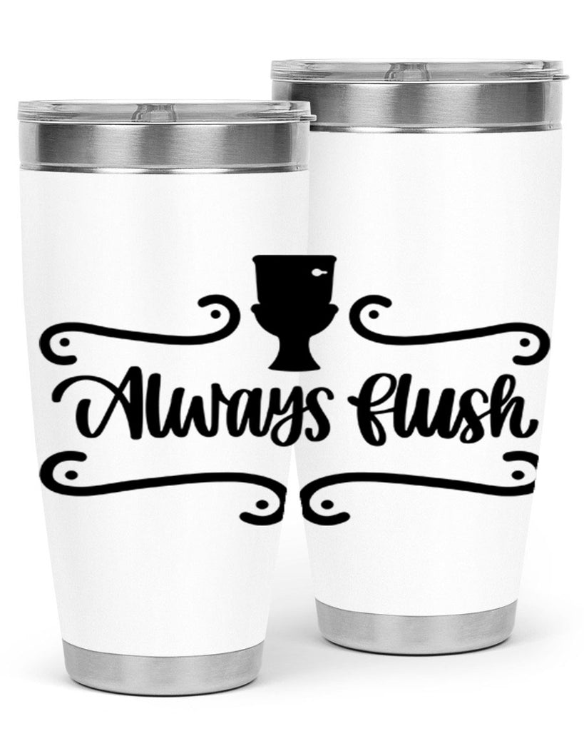 always flush 47#- bathroom- Tumbler