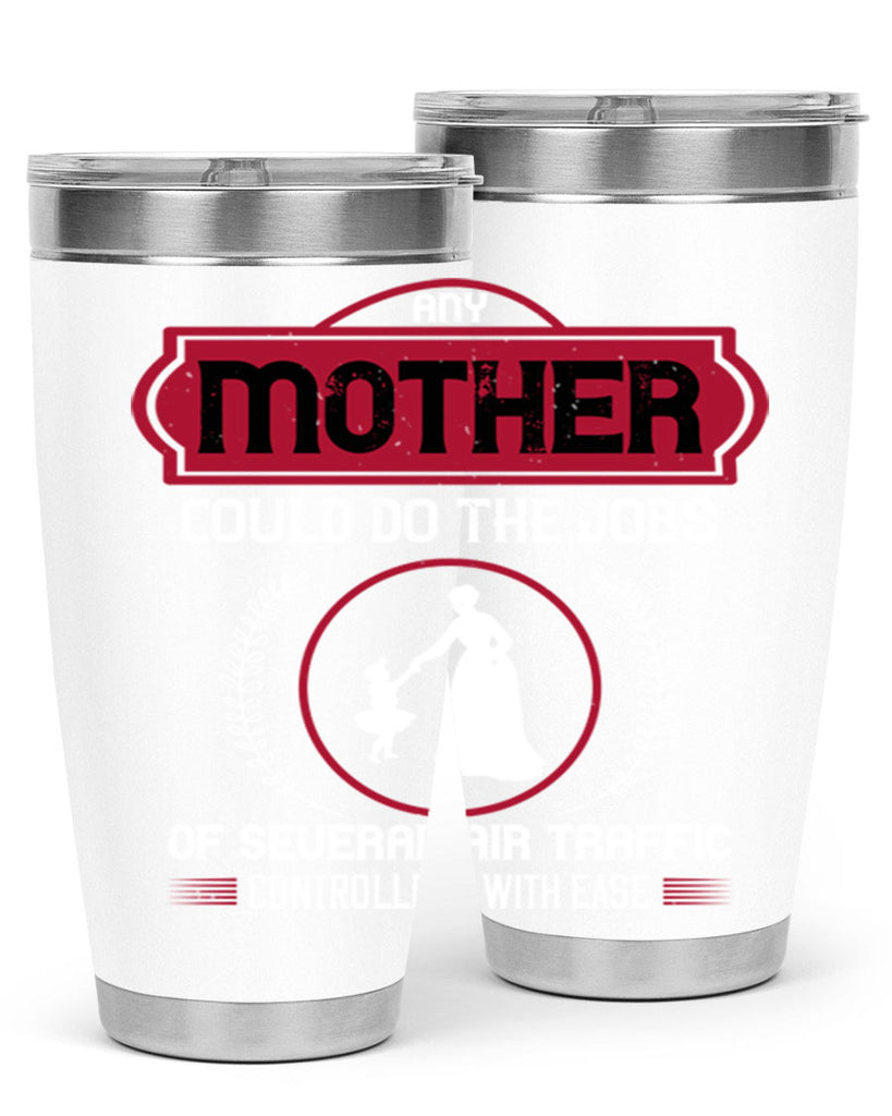 any mother could do 90#- mothers day- Tumbler