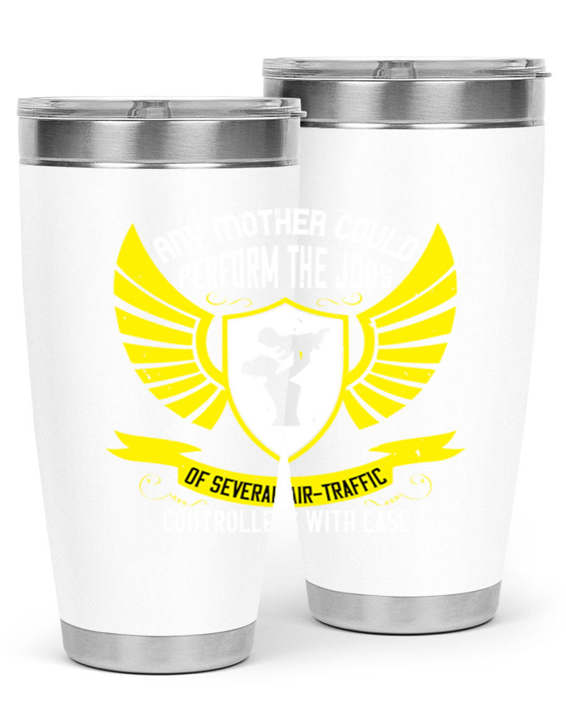 any mother could perform 88#- mothers day- Tumbler