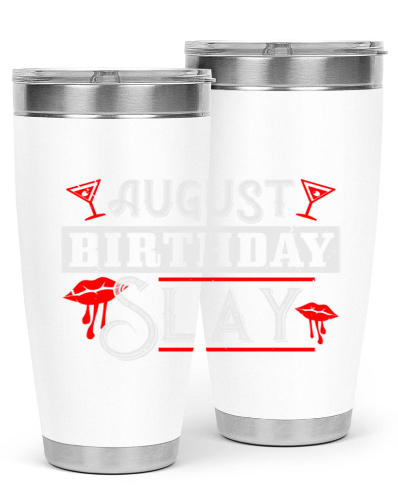 august birthday slay Style 61#- birthday- tumbler