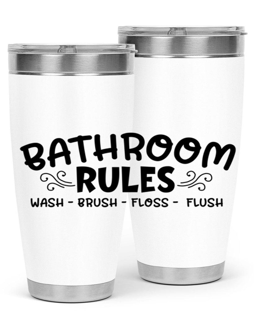 bathroom rules wash brush floss flush 91#- bathroom- Tumbler