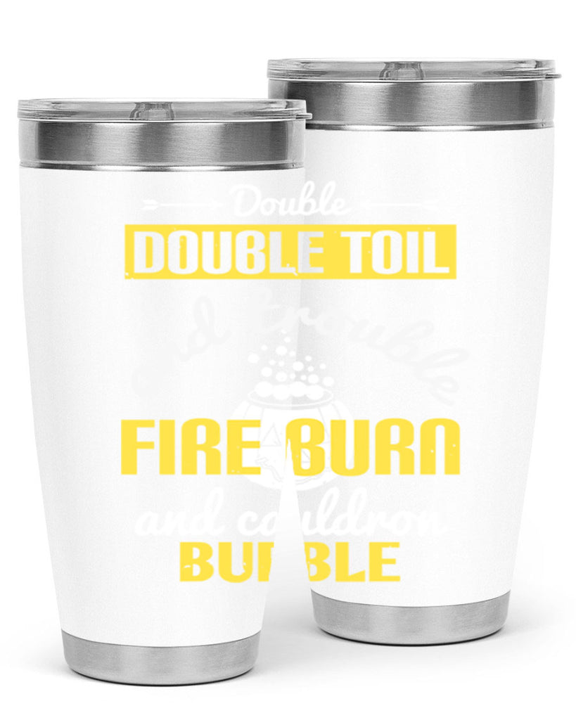 double double toil and 115#- halloween- Tumbler
