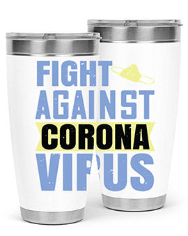 fight against corona virus Style 42#- corona virus- Tumbler