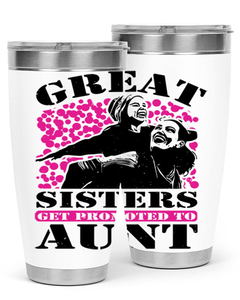 great sisters get promoted to aunt 83#- mothers day- Tumbler