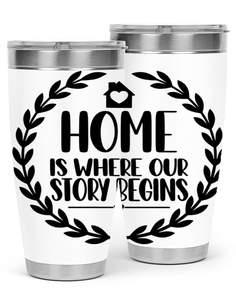 home is where our story begins 13#- home- Tumbler