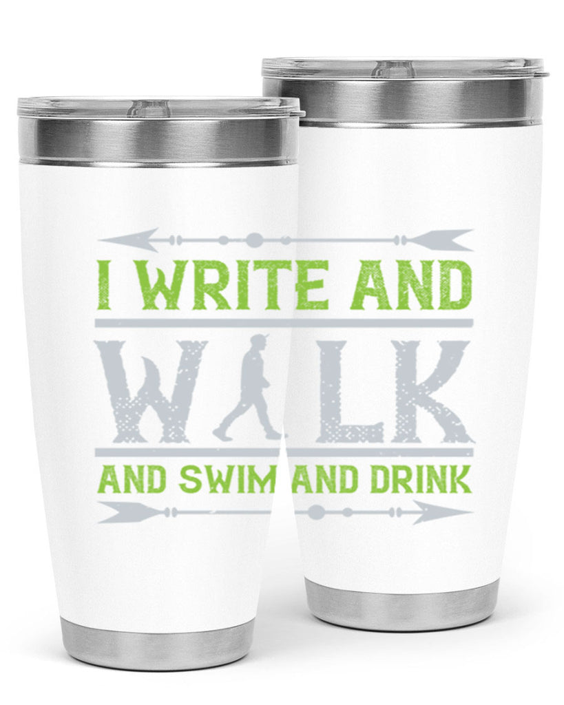 i write and walk and swim and drink 49#- walking- Tumbler