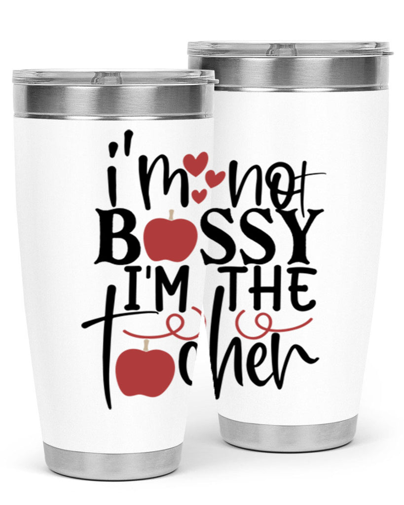 im not bossy im the teacher Style 174#- teacher- tumbler