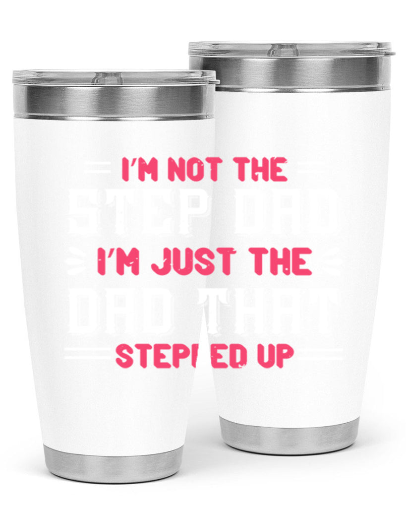 im not the step dad im just the dad 34#- grandpa - papa- Tumbler