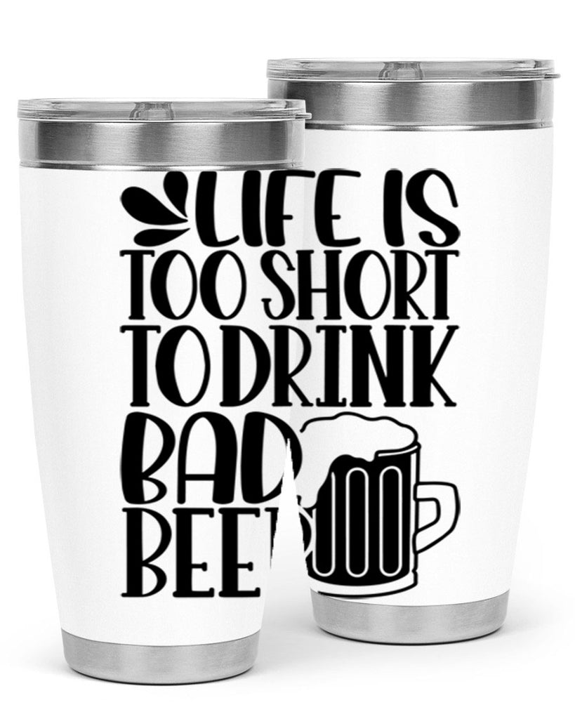 life is too short to drink 26#- beer- Tumbler
