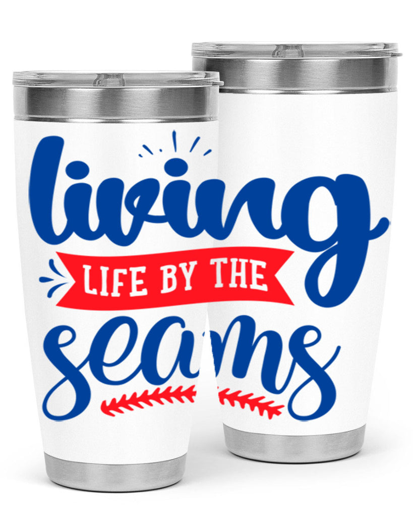 living life by the seams 2054#- baseball- Tumbler