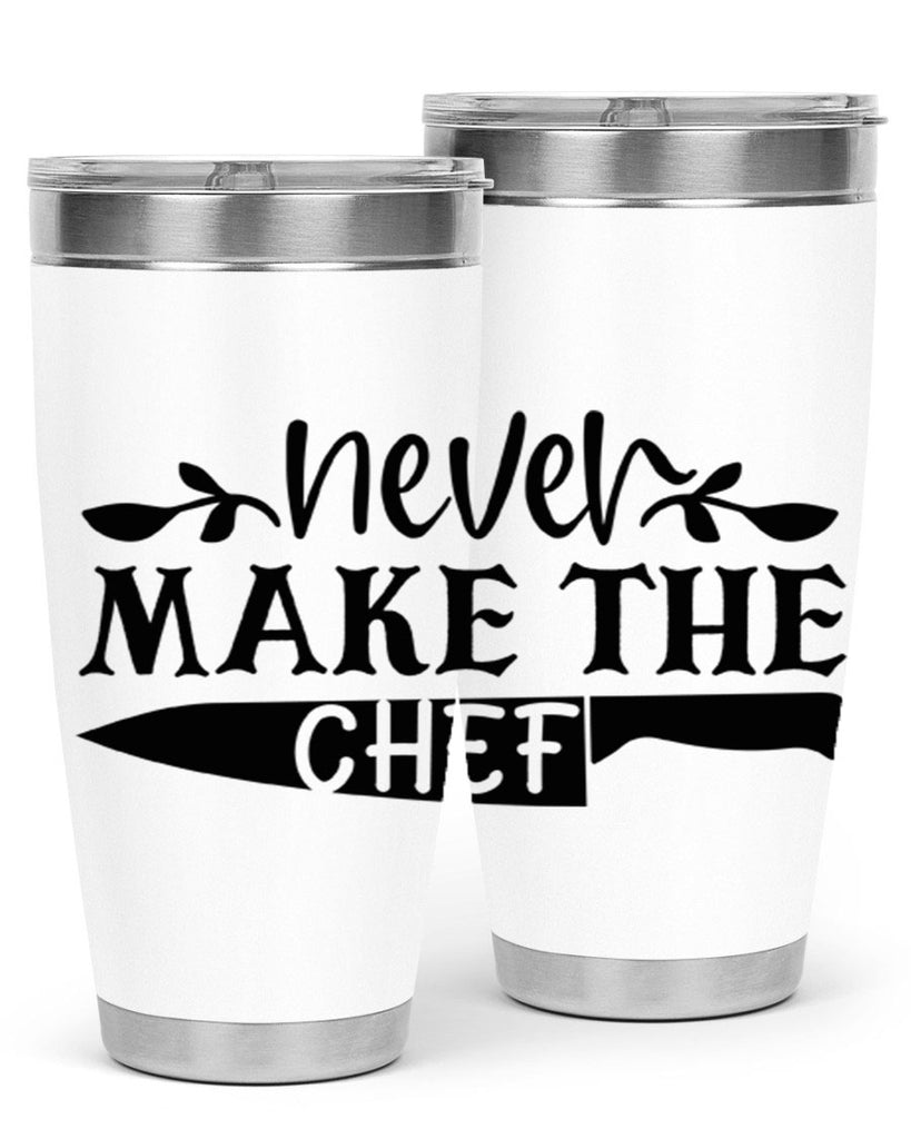 never make the chef 82#- kitchen- Tumbler