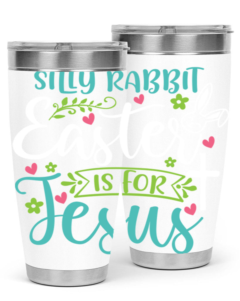 silly rabbit easter is for jesuss 7#- easter- Tumbler