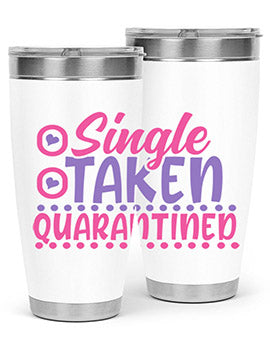 single taken quarantined Style 44#- corona virus- Tumbler