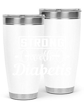 strog with diabetis Style 11#- diabetes- Tumbler
