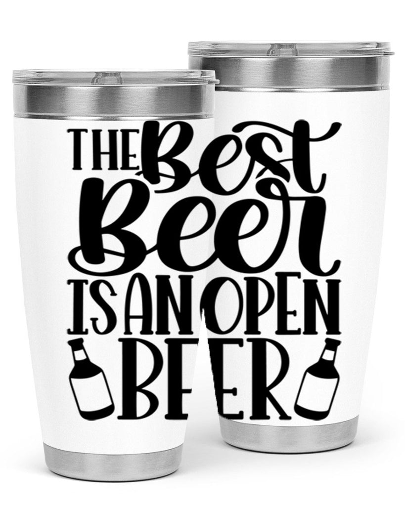 the best beer is an open beer 21#- beer- Tumbler