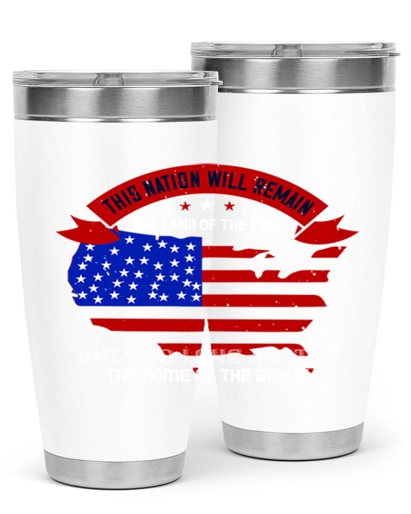 this nation will remain the land of the free only so long as it is the home of the brave 84#- Veterns Day- Tumbler