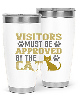 visitors must beapprovedby the cat Style 122#- cat- Tumbler