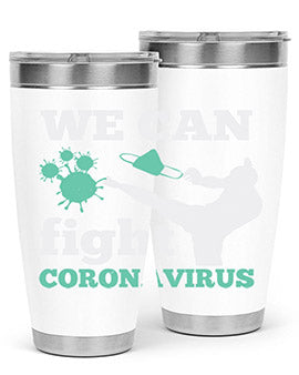we can fight coronavirus Style 9#- corona virus- Tumbler