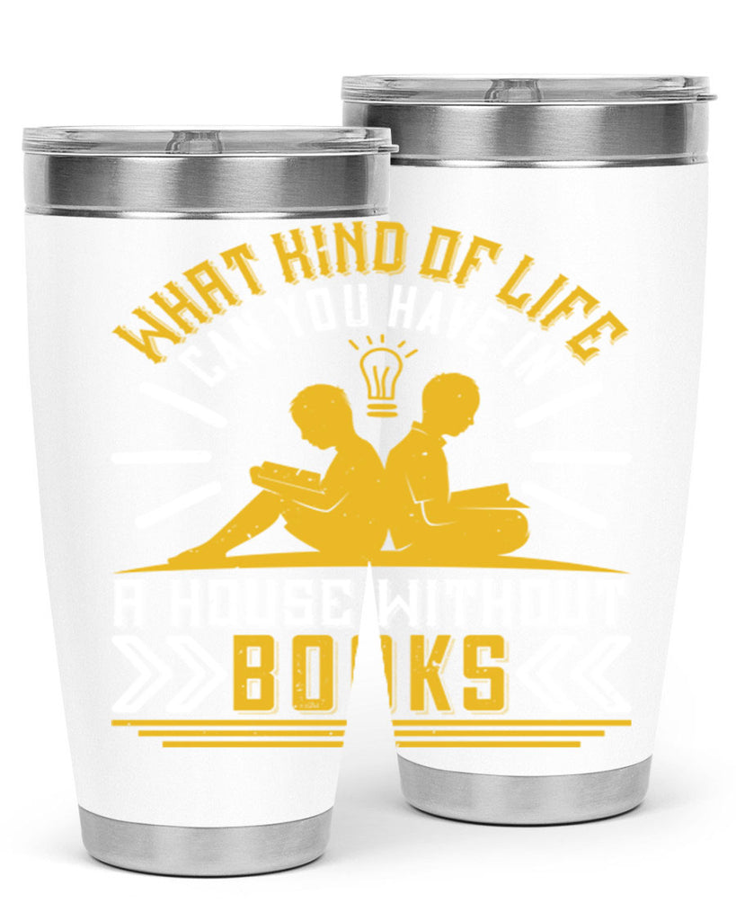what kind of life can you have in a house without books 2#- reading- Tumbler