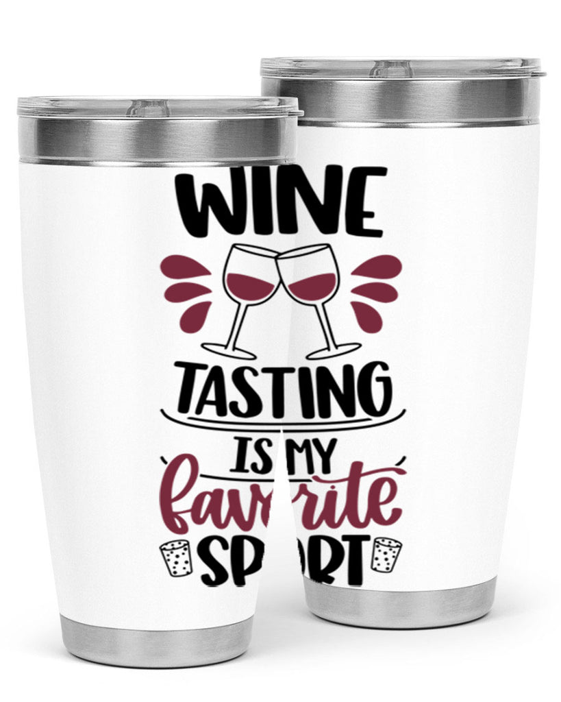 wine tasting is my favorite 17#- wine- Tumbler